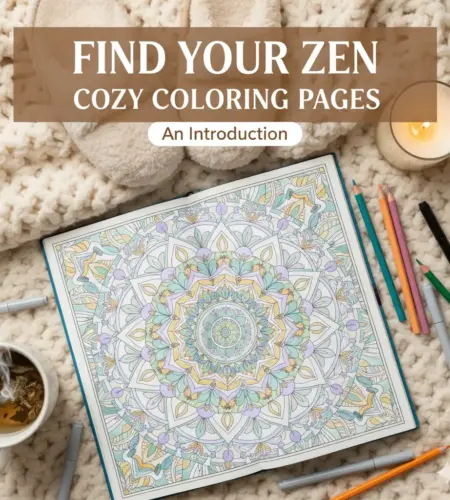Find Your Zen: An Introduction to Cozy Coloring Pages